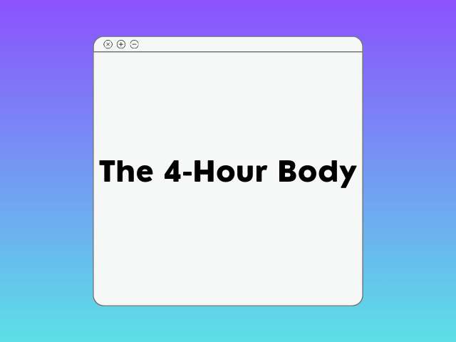 The 4-Hour Body Course