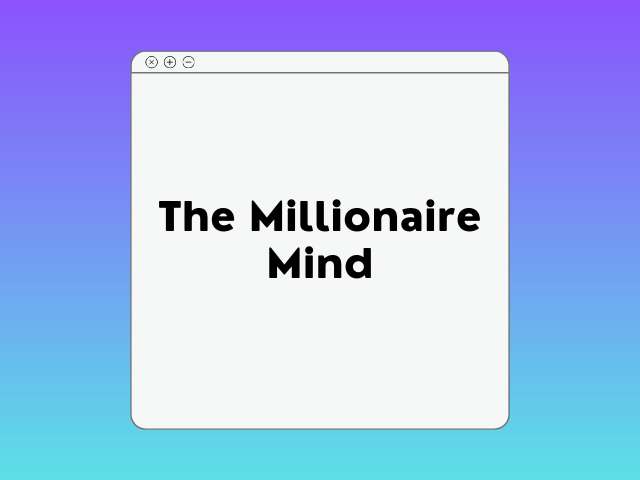 The Millionaire Mind Course