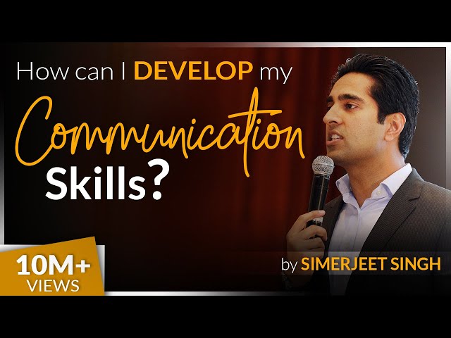 Video Summary: How to develop your Communication Skills- How to Improve English Speaking Skills? by Simerjeet Singh
