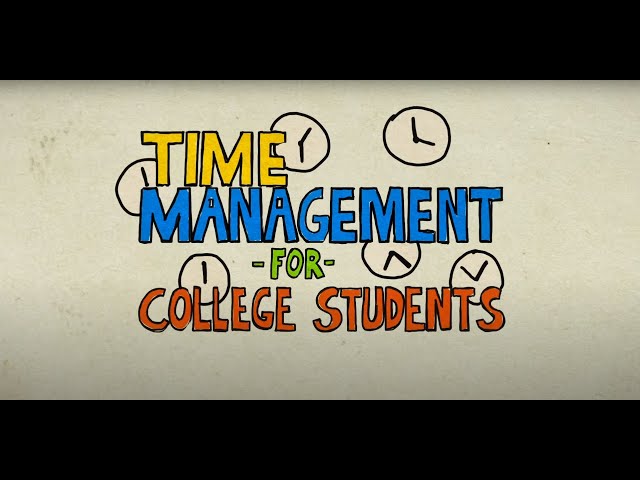 Video Summary: Time Management for College Students